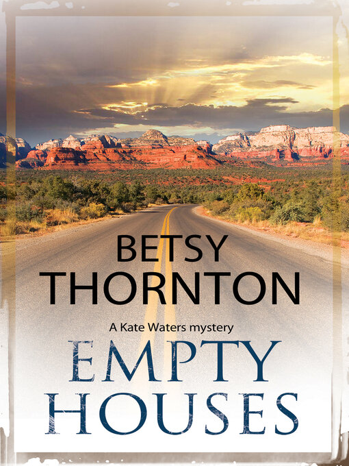 Title details for Empty Houses by Betsy Thornton - Wait list